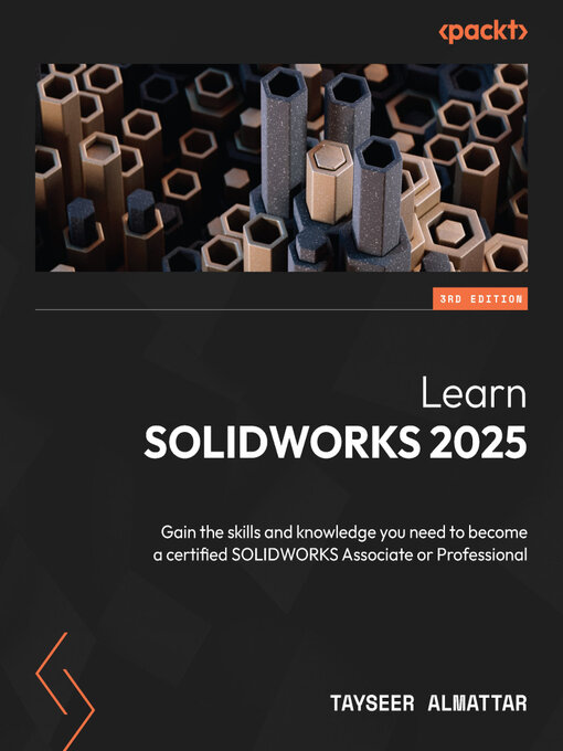 Title details for Learn SOLIDWORKS 2025 by Tayseer Almattar - Available